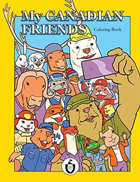 portada My Canadian Friends: 30 Funny Characters for Coloring (in English)