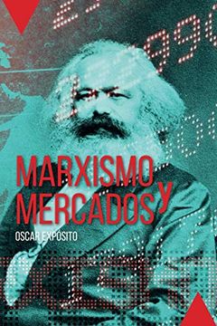 portada Marxismo y Mercados: El Dilema de los Mercados
