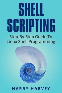 portada Shell Scripting: Learn Linux Shell Programming Step-By-Step (Bash Scripting, Unix) 