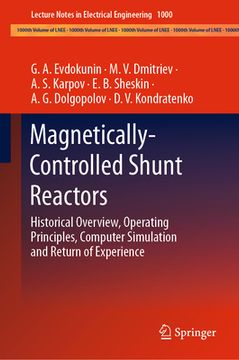 portada Magnetically-Controlled Shunt Reactors: Historical Overview, Operating Principles, Computer Simulation and Return of Experience (in English)