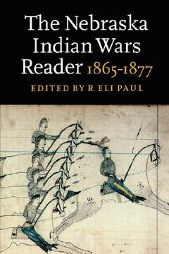 portada the nebraska indian wars reader: 1865-1877 (en Inglés)