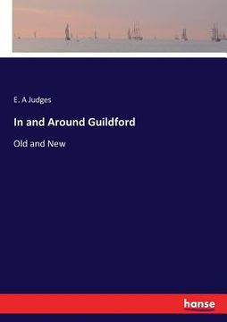 portada In and Around Guildford: Old and New (en Inglés)