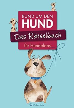 portada Das Rätselbuch für Hundefans: Rund um den Hund (Rätselbücher) (en Alemán)