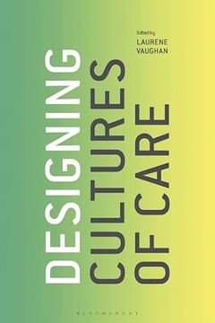 portada Designing Cultures of Care (en Inglés)