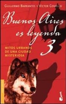 portada Buenos Aires es Leyenda 3 Mitos Urbanos de una Ciudad Misteriosa (in Spanish)