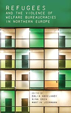 portada Refugees and the Violence of Welfare Bureaucracies in Northern Europe: Austerity, Ecological Crisis and the Hollowing out of Democracy