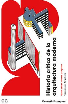 portada Historia Critica de la Arquitectura Moderna (5ª ed. Rev. Y Ampliada) (in Spanish)
