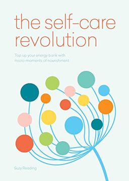 portada The Self-Care Revolution: smart habits & simple practices to allow you to flourish (English Edition)
