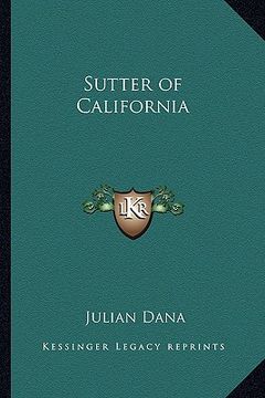portada sutter of california (en Inglés)