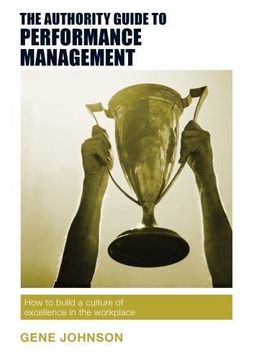 portada The Authority Guide to Performance Management: How to build a culture of excellence in the workplace (The Authority Guides)