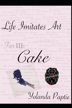 portada Life Imitates Art, Tier III: Cake
