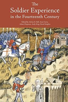 portada The Soldier Experience in the Fourteenth Century: 36 (Warfare in History, 36) (en Inglés)