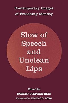 portada slow of speech and unclean lips: contemporary images of preaching identity (en Inglés)