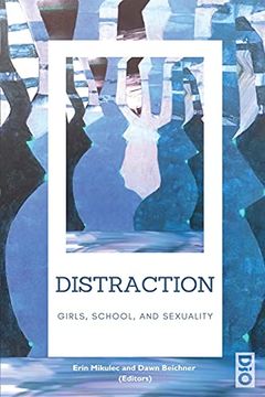 portada Distraction: Girls, School, and Sexuality (1) (Women in Education) (en Inglés)