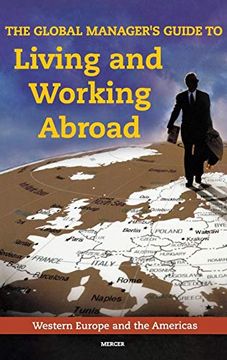 portada The Global Manager's Guide to Living and Working Abroad: Western Europe and the Americas (en Inglés)