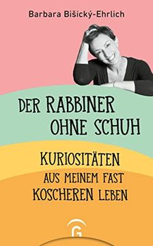 portada Der Rabbiner Ohne Schuh: Kuriositäten aus Meinem Fast Koscheren Leben (en Alemán)
