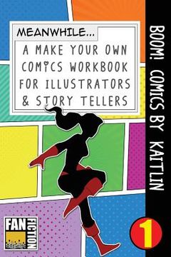 portada Boom! Comics by Kaitlin: A What Happens Next Comic Book for Budding Illustrators and Story Tellers (en Inglés)