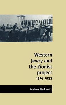 portada Western Jewry and the Zionist Project, 1914 1933 (en Inglés)