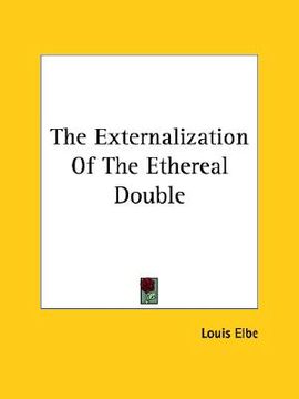portada the externalization of the ethereal double (en Inglés)