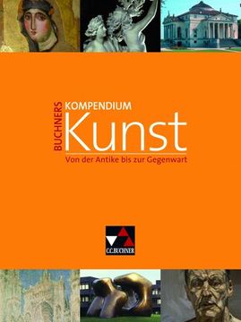 portada Buchners Kompendium Kunst: Von der Antike bis zur Gegenwart. Unterrichtswerk für die Oberstufe 