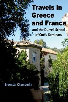 portada Travels in Greece and France And the Durrell School Of Corfu Seminars