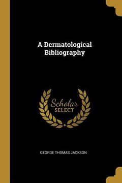 portada A Dermatological Bibliography (en Inglés)