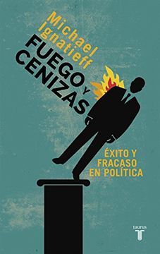portada Fuego y Cenizas: Éxito y Fracaso en Política