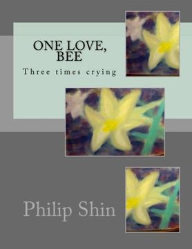 portada One love, Bee: Three times crying