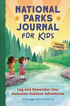 portada National Parks Journal for Kids: Log and Remember Your Awesome Outdoor Adventures 