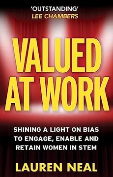 portada Valued at Work: Shining a Light on Bias to Engage, Enable and Retain Women in Stem (en Inglés)