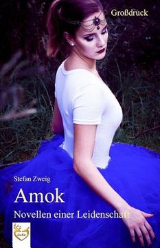portada Amok - Novellen einer Leidenschaft (Großdruck) (en Alemán)