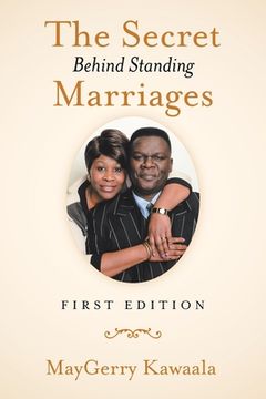 portada The Secret Behind Standing Marriages: First Edition (en Inglés)