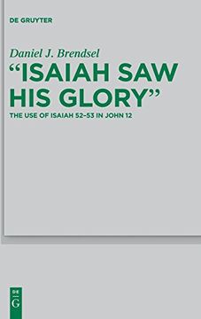 portada Isaiah saw his Glory (Beihefte zur Zeitschrift für die Neutestamentliche Wissensch) (en Inglés)