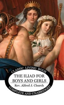 portada The Iliad for Boys and Girls (en Inglés)