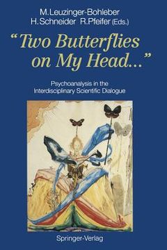 portada two butterflies on my head...: psychoanalysis in the interdisciplinary scientific dialogue