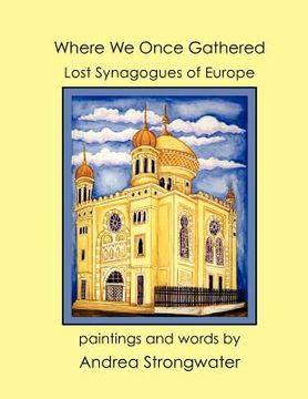 portada where we once gathered, lost synagogues of europe (en Inglés)
