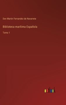 portada Biblioteca marítima Española: Tomo 1 (in Spanish)