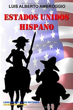portada Estados Unidos Hispano: Volume 5 (Coleccion Dorada) (in Spanish)
