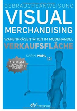 portada Gebrauchsanweisung Visual Merchandising: Verkaufsfläche. Warenpräsentation im Modehandel: Bd. 2 (en Alemán)
