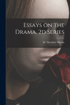 portada Essays on the Drama. 2d Series (en Inglés)