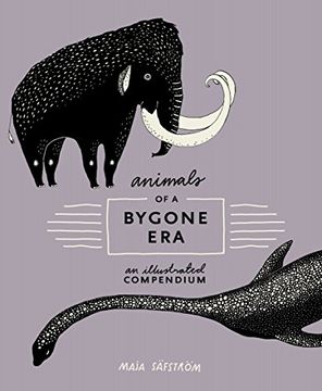 portada Animals of a Bygone Era: An Illustrated Compendium (in English)