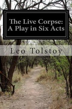portada The Live Corpse: A Play in Six Acts (en Inglés)