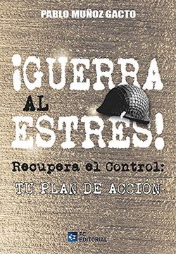 portada Guerra al Estrés! Recupera el Control: Tu Plan de Acción. (in Spanish)