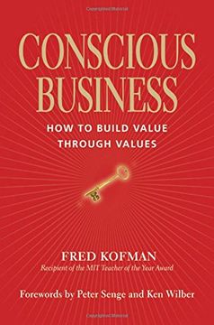 portada Conscious Business: How To Build Value Through Values (in English)