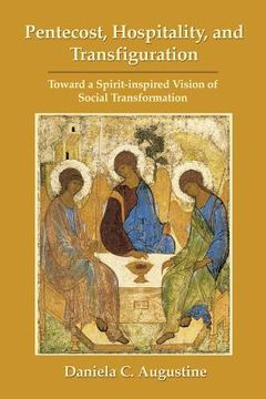 portada Pentecost, Hospitality, and Transfiguration: Toward a Spirit-inspired Vision of Social Transformation (en Inglés)
