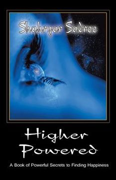 portada Higher Powered: A Book of Powerful Secrets to Finding Happiness (en Inglés)