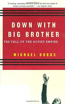 portada Down With big Brother: The Fall of the Soviet Empire (en Inglés)