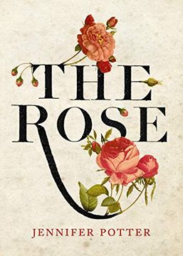 portada The Rose: A True History (in English)