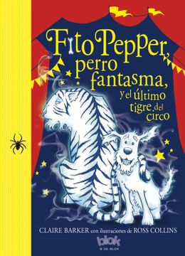 portada Fito Pepper Y El Ultimo Tigre Del Circo (in Spanish)
