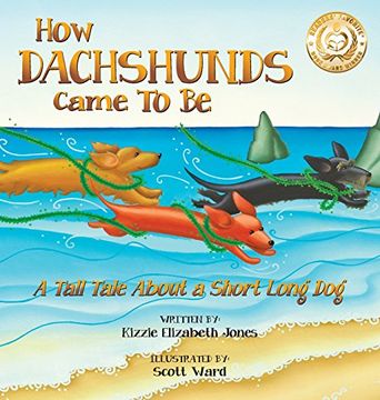 portada How Dachshunds Came to Be: A Tall Tale about a Short Long Dog (Tall Tales)